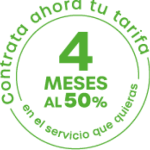 Contrata ahora tu tarifa. 4 meses al 50% en el servicio que quieras